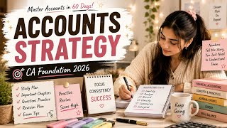 🚀Complete 60 Days Strategy CA Foundation Accounts Sep 2026🌸Study Plan, Resources,Revision Schedule📚✨
