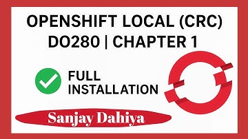 Red Hat OpenShift DO280 | Chapter 1 Part 2 | OpenShift Local (CRC) इंस्टॉलेशन पूरी प्रक्रिया