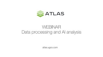 Webinar | ATLAS - Data processing and AI analysis