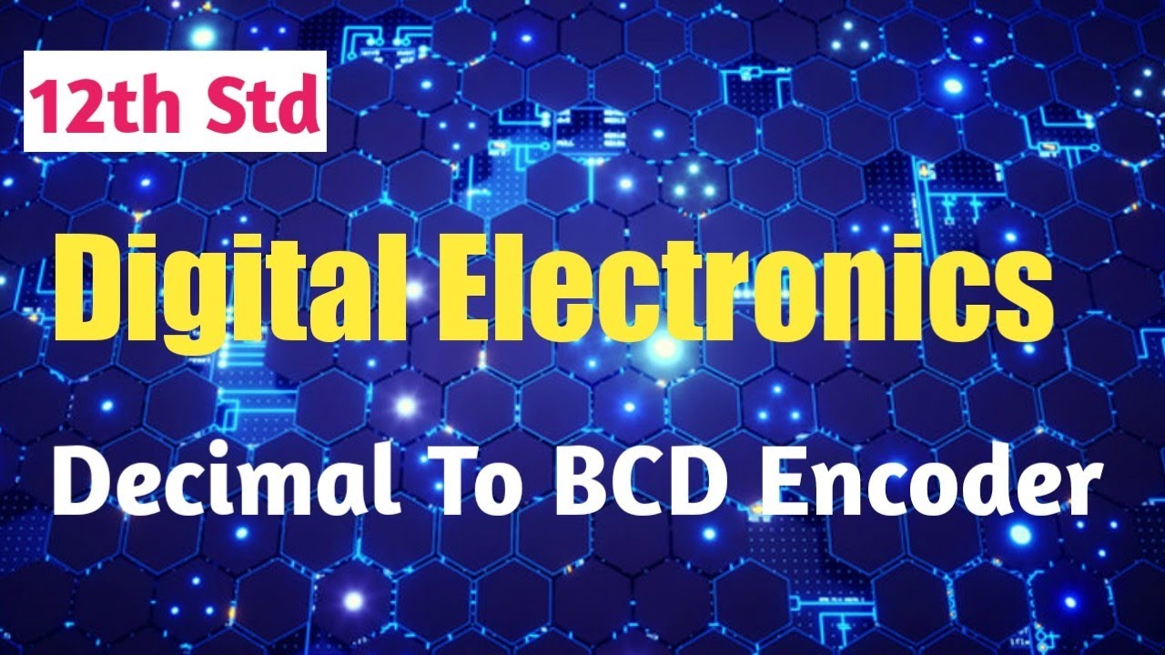 12th Std | Digital Electronics | Chapter 4. Mux, Demux, Encoder ...