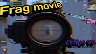 Frag movie PUBG MOBILE / Eclips 99