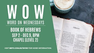 Word On Wednesdays - Hebrews 11 (Part 1)