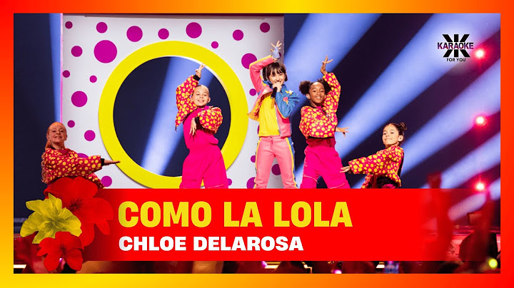 Como la Lola - Chloe DelaRosa - KARAOKE (with backing vocals)