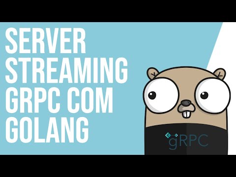 Desenvolvendo API gRPC Server Streaming com Golang