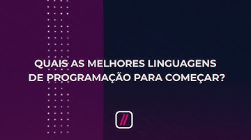 Melhores Linguagens de Programação para Começar