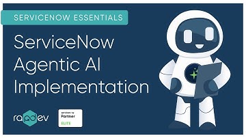 ServiceNow Agentic AI Implementation | RapDev Overview