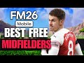 Best FREE BARGAIN Midfielders In FM26 Mobile | FM26 Mobile Best Players