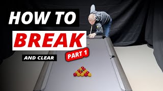 How to BREAK (and CLEAR) - Part 1 | 8 Ball pool tips and techniques