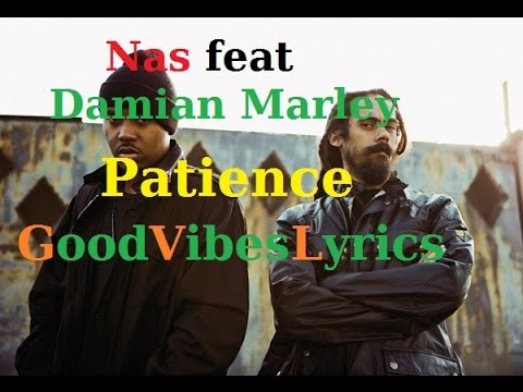 patience nas and damian marley lyrics
