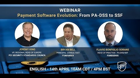 Webinar - Payment Software Evolution: From PA-DSS to SSF