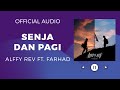 Alffy Rev Feat. Farhad - Senja Dan Pagi (Official Audio)