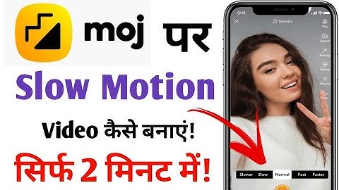 Moj App Me Slow Motion Video Kaise Banaye !! How To Make Slow Motion Video On Moj App