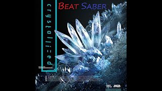 Crystallized - CAMELLIA | BEAT SABER | Expert +