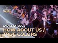 Ladies of Soul 2017 | How Bout Us / True Colors