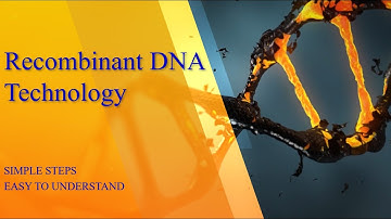 Recombinant DNA technology || Biotechnology