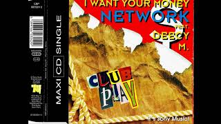 Network Feat. Deecy M. - I Want Your Money (Edit Time)