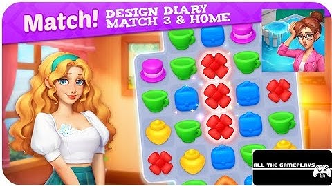 Design Diary - Match 3 & Home | Levels 1-16 (ATG) Android, iOS Gameplay