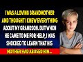 I was a loving grandmother and thought I knew everything about my grandson. But when he came to me..