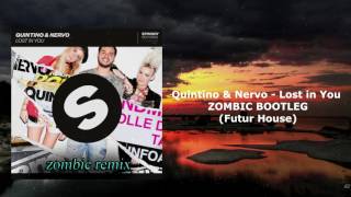 Quintino & Nervo - Lost In You (Zombic Bootleg) [Future House]