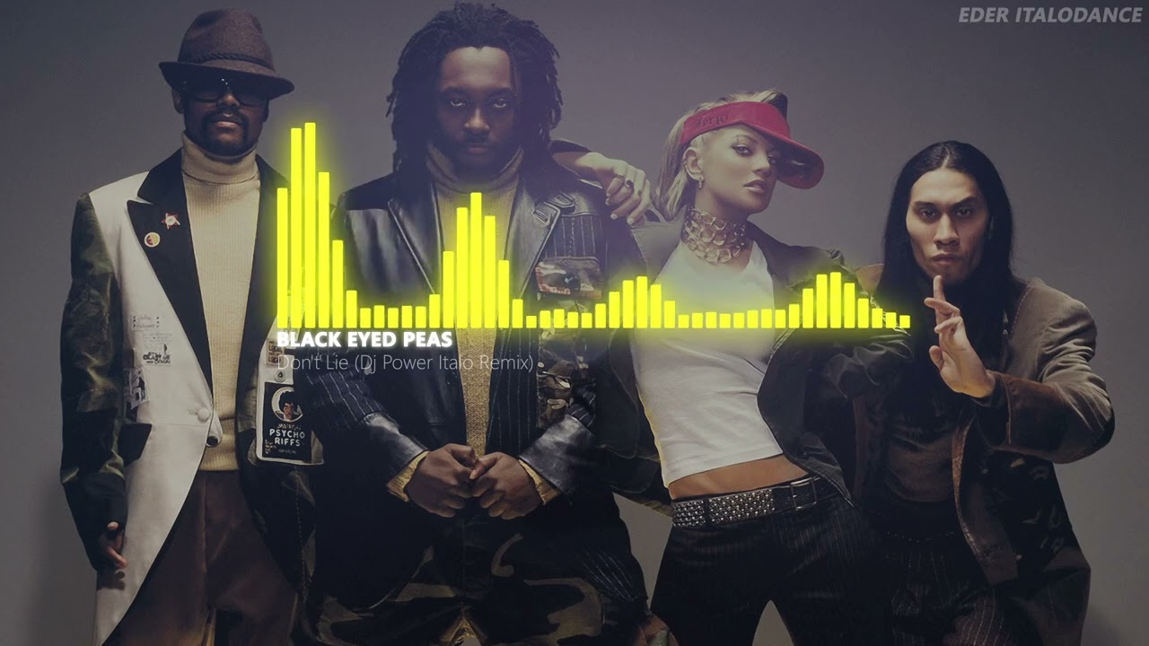 Black Eyed Peas Don't Lie (Dj Power Italo Remix) YouTube