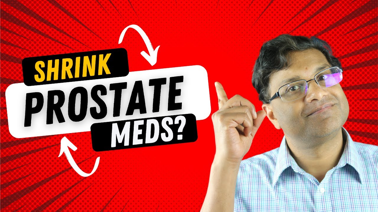 Best medications to shrink YOUR prostate!