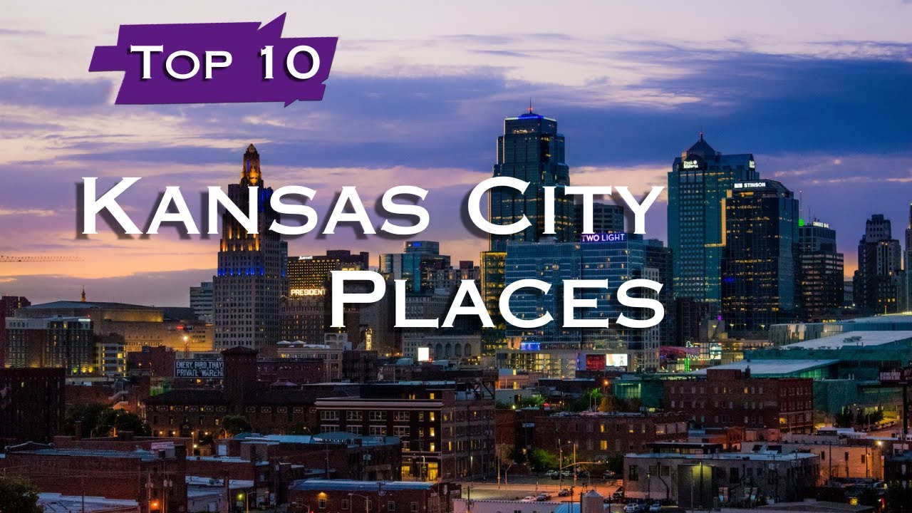 Top 10 Must Visit Places in Kansas City Missouri YouTube
