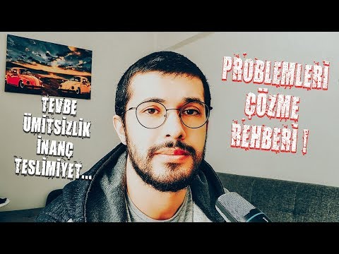 problemlerİ-ÇÖzme-rehberİ-!-tevbe-,-Ümİtsİzlİk-,-İnanÇ-,-teslİmİyet-İnsan-insan