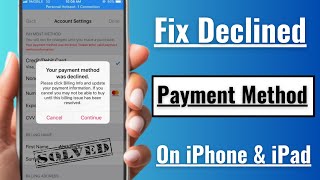 Payment Method Declined App Store / How to Fix Your Payment Method Was Declined On iPhone and iPad