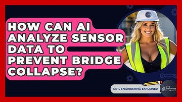 How Can AI Analyze Sensor Data To Prevent Bridge Collapse? - Civil Engineering Explained