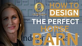 How To Design The Perfect Horse Barn | All Things Horse Farms | Podcast Episode 2 | Kelly Martin