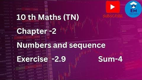 10th Maths - Chapter 2 - Numbers And Sequence -Exercise 2.9 - Sum -4