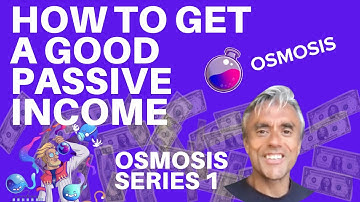 HOW TO EARN PASSIVE INCOME WITH OSMOSIS DEX - 1 - AN INTRODUCTION