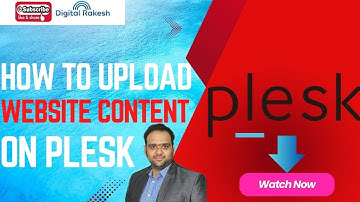 Plesk Tutorial : How to upload website content on plesk panel | digital Rakesh
