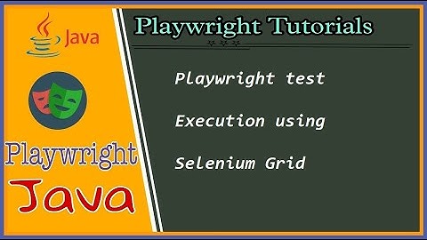 Playwright with Selenium Grid