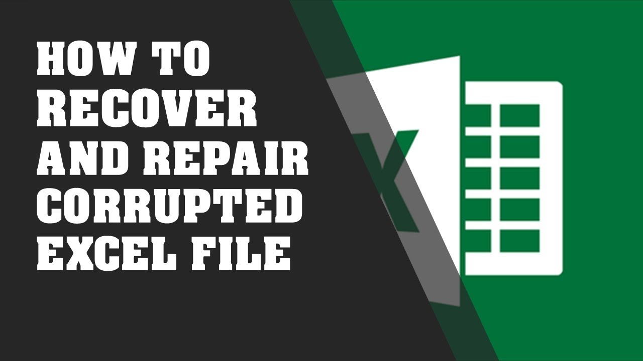 How to Recover and Repair Corrupted Excel File