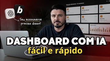 Como Criar Dashboard de Indicadores de Ecommerce com IA (Fácil e Rápido)