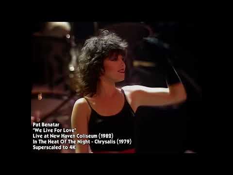 Pat Benatar - We Live For Love (LIVE - RESTORED - SUPERSCALED TO 4K)