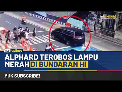 [LIVE] Alphard Terobos Lampu Merah di Bundaran HI | NTV TOPLINES