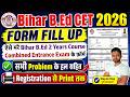 Bihar B.Ed Form Fill Up 2026 | Bihar B.Ed Entrance Exam 2026 Form Fill Up | CET Ka Form Kaise Bharen