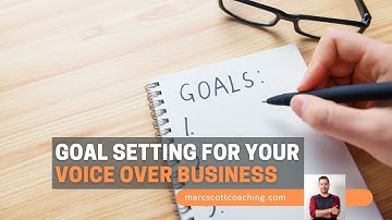 Setting Goals for Your Voice Over Business in 2022