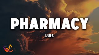 LUIS - PHARMACY [Lyrics]