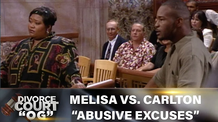 Divorce Court OG- Melissa Vs. Carlton: Abusive Exc...