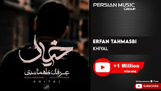 Erfan Tahmasbi - Khiyal ( عرفان طهماسبی - خیال ) Resimi