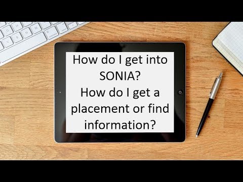 02 - How do I get into Sonia? How do I get a placement or find information?