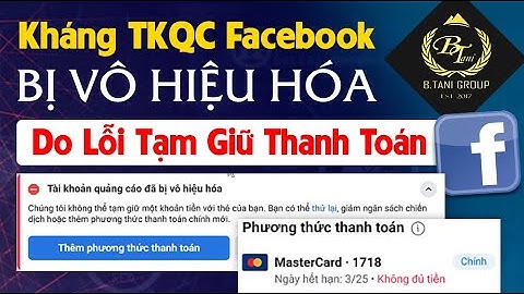 Kháng TKQC Facebook Bị Vô Hiệu Hóa Do Không Thể Tạm Giữ Một Khoản Thanh Toán Với Thẻ