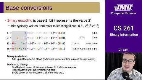JMU CS261 07 Binary Information Part 02 - Binary Conversions