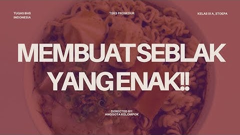 "MEMBUAT SEBLAK" Tugas Teks Prosedur mapel bahasa Indonesia, kelas IX A #Stupa #ixa #tugasvideo 