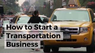 How to Start a Transportation Business: Everything You Need to Know
