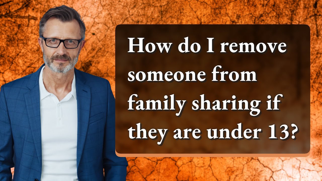 How Do I Remove Someone From Family Sharing If They Are Under 13 YouTube how-do-i-remove-someone-from-family-sharing-if-they-are-under-13-youtube