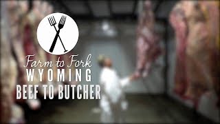 Beef To Butcher  Farm to Fork Wyoming